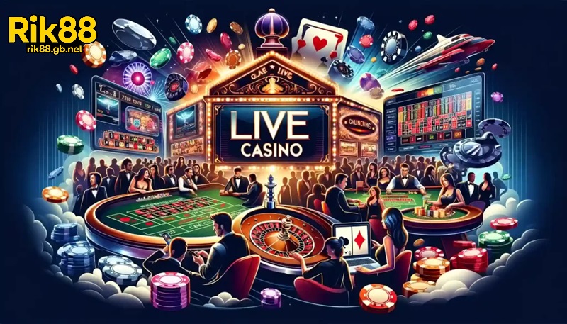 Hướng dẫn tham gia Live casino Rik88